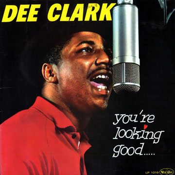 You're Looking Good,Dee Clark