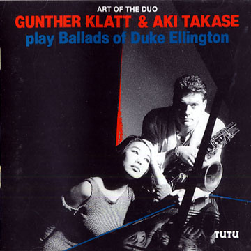 Play Ballads of Duke Ellington,Gunther Klatt , Aki Takase
