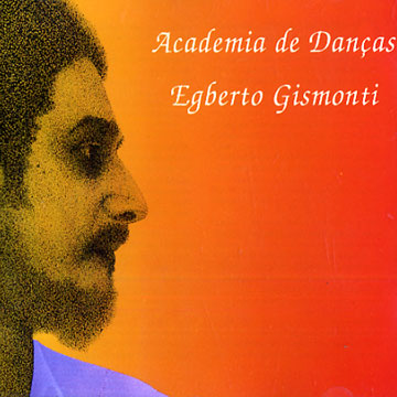 Academia de Danas,Egberto Gismonti