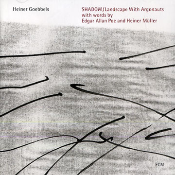 Shadow / Landscape with argonauts,Heiner Goebbels