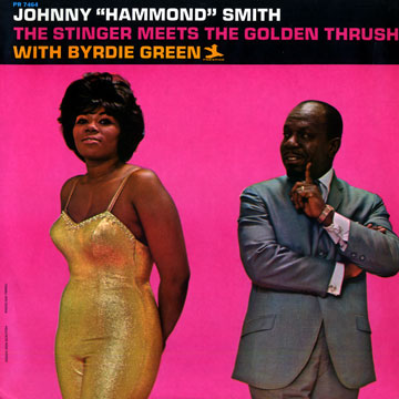 The stinger meets the golden thrush,Johnny 'hammond' Smith