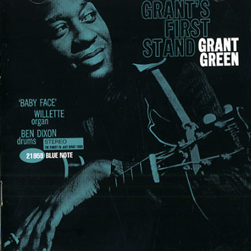 Grant's first stand,Grant Green