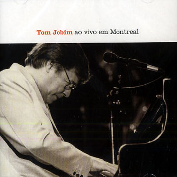 Ao vivo em Montreal,Tom Jobim