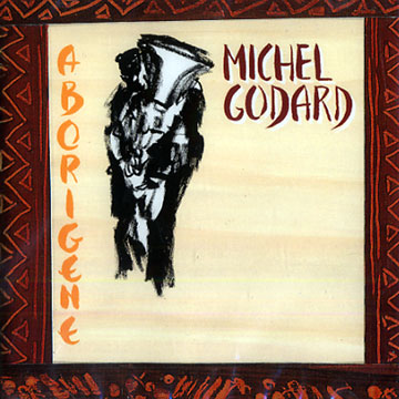 Aborigene,Michel Godard