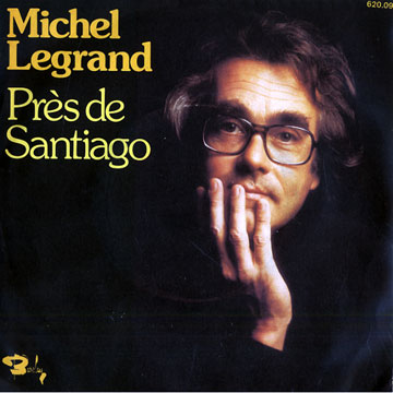 Prs de Santiago,Michel Legrand