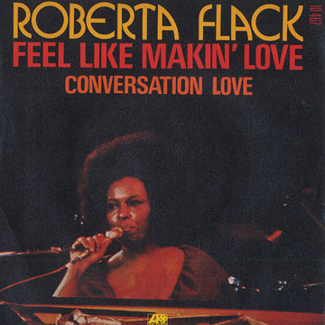 Feel Like Makin' Love,Roberta Flack