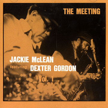 The meeting vol. 1,Dexter Gordon , Jackie McLean