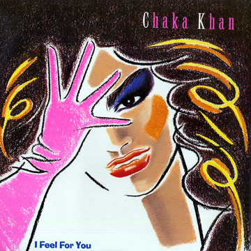 I Feel For You,Chaka Khan
