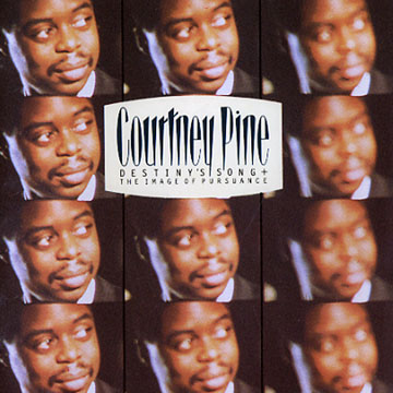 Destiny's Song and the image of Pursuance,Courtney Pine
