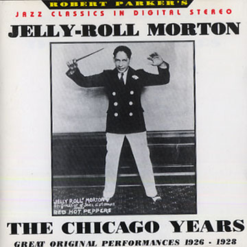 The chicago years,Jelly Roll Morton
