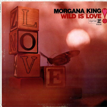 Wild is love !,Morgana King