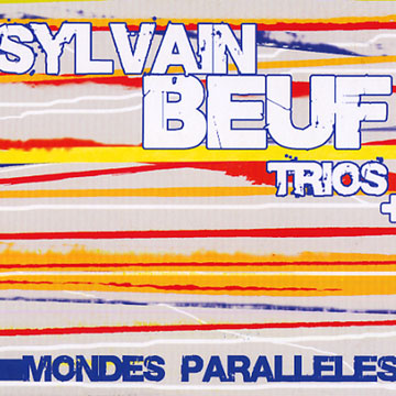Mondes paralleles,Sylvain Beuf