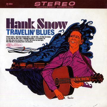 travellin' blues,Hank Snow