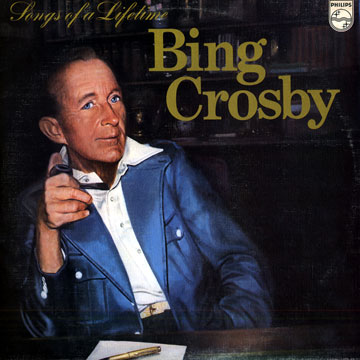 songs of a lifetime,Bing Crosby