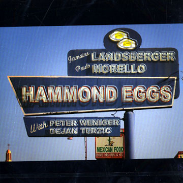 Hammond eggs,Roberto Jermaine Landsberger , Paulo Morello