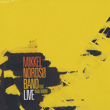 Mikkel Nordso band live,Mikkel Nordso