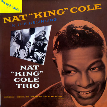 In the beginning,Nat King Cole