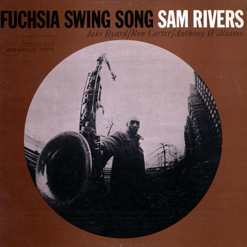 Fuchsia Swing Song,Sam Rivers