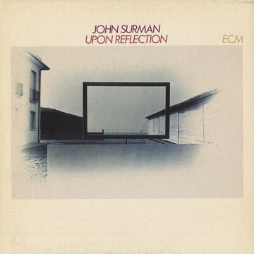 Upon reflection,John Surman