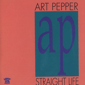 Straight life,Art Pepper