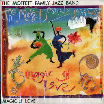 Magic of Love, Moffett Family Jazz Band
