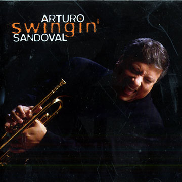 Swingin',Arturo Sandoval
