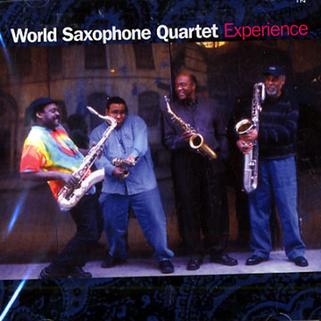 experience, World Saxophone Quartet