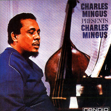 presents Charlie Mingus,Charles Mingus