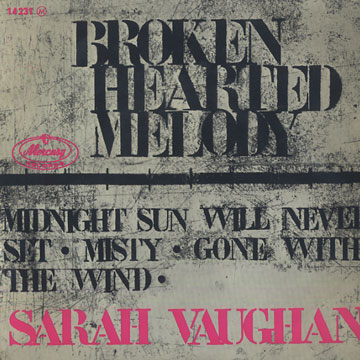 Broken hearted melody,Sarah Vaughan