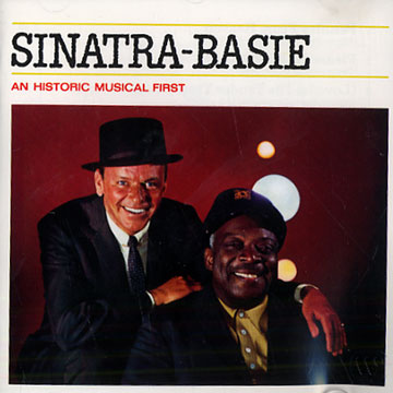 An historic Musical First,Count Basie , Frank Sinatra