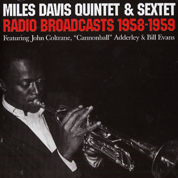 Radio Broadcasts 1958 - 1959,Miles Davis