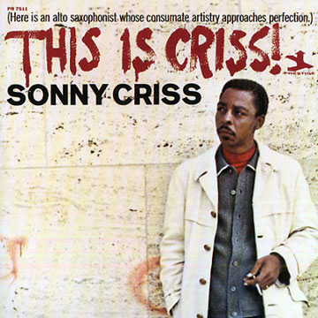 this is criss,Sonny Criss