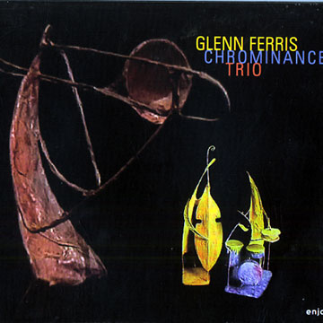 Chrominance Trio,Glenn Ferris