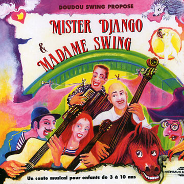 Mister Django & Madame Swing,Philippe Cuillerier