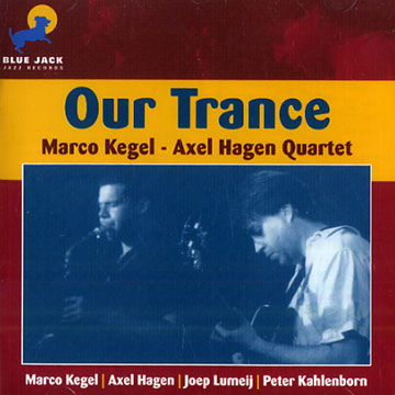 Our trance,Axel Hagen , Marco Kegel