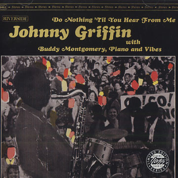 Do nothing 'til you hear from me,Johnny Griffin