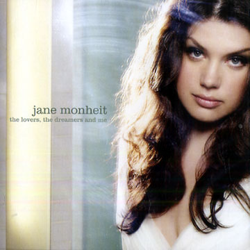 The lovers, the dreamers and me,Jane Monheit
