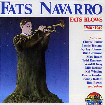 Fats Navarro 1946 - 1949,Fats Navarro