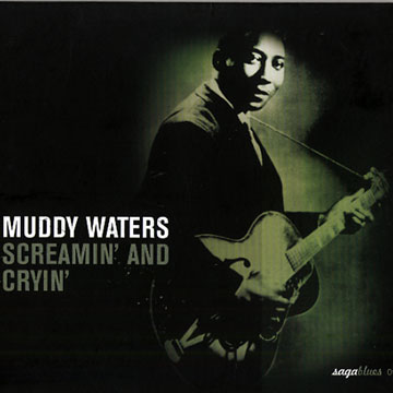 Screamin' and cryin',Muddy Waters