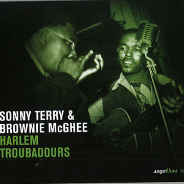 Harlem Troubadours,Brownie McGhee , Sonny Terry