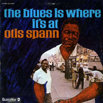 the blues is where it's at,Otis Spann