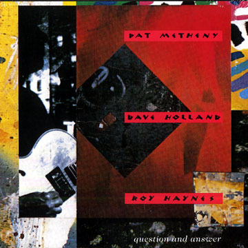 Question and answer,Roy Haynes , Dave Holland , Pat Metheny