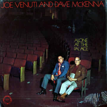Alone at the palace,Dave Mckenna , Joe Venuti