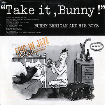 Take it, bunny !,Bunny Berigan