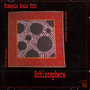 Schizosphere,Franois Houle