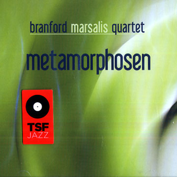 Metamorphosen,Branford Marsalis