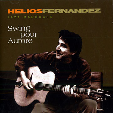 Swing pour Aurore,Helios Fernadez
