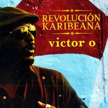 Revolucion Karibeana, Victor O