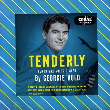 Tenderly,Georgie Auld