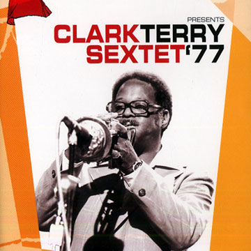 Clark Terry sextet '77,Clark Terry